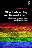 Older Lesbian, Gay and Bisexual Adults - 9781409402558