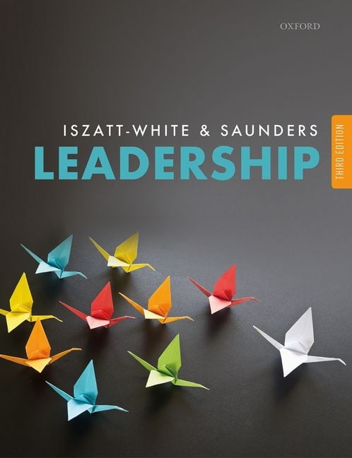Leadership by Marian Iszatt-White, Christopher Saunders - 9780198834298