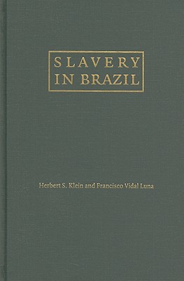Slavery in Brazil Klein Luna Hardback Cambridge University Press 9780521193986