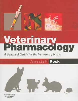 Veterinary Pharmacology by Amanda Helen Rock - 9780750688628