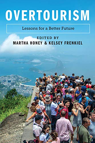 Overtourism by Martha Honey, Kelsey Frenkiel - 9781642830767