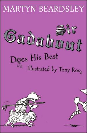 Sir Gadabout Does His Best