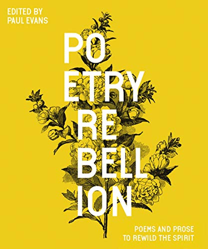 Poetry Rebellion: Poems and prose to rewild the spirit by Paul Evans (HB 2021) - Image 9