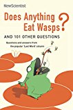 Does Anything Eat Wasps?: And 101 Other Questions - New Scientist - Acceptabl...