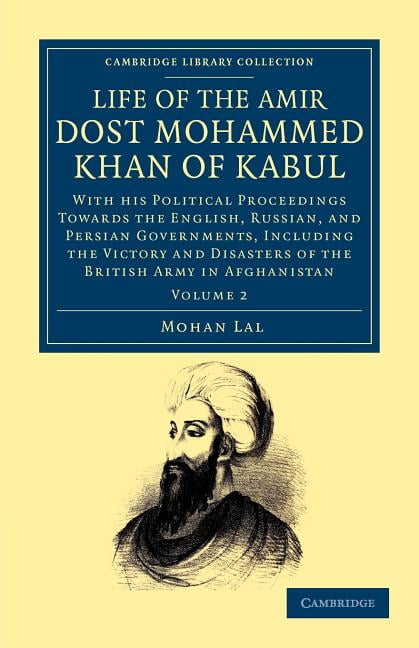 Life of the Amir Dost Mohammed Khan of Kabul Lal Paperback Volume 2
