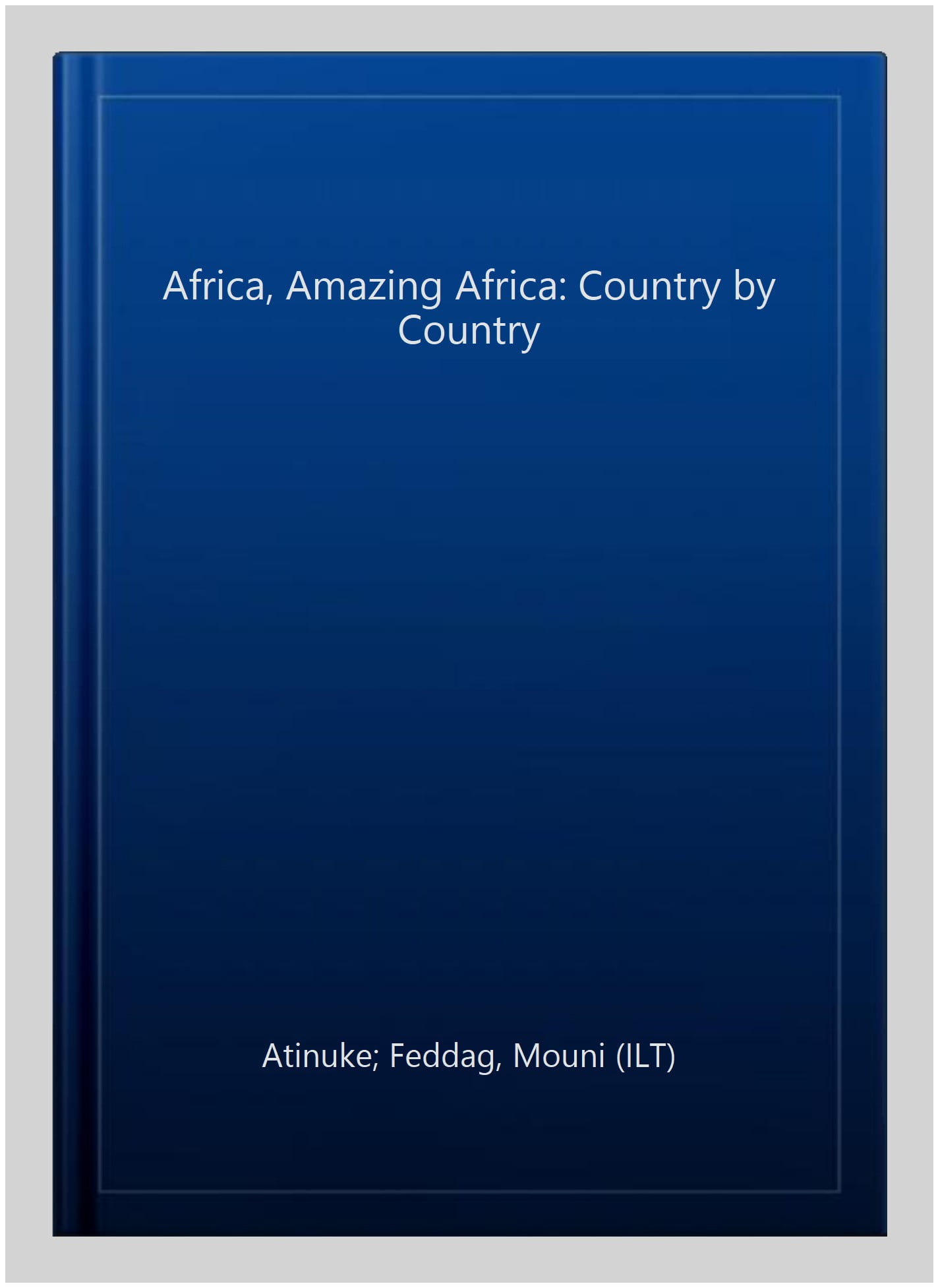 Africa, Amazing Africa: Country by Country