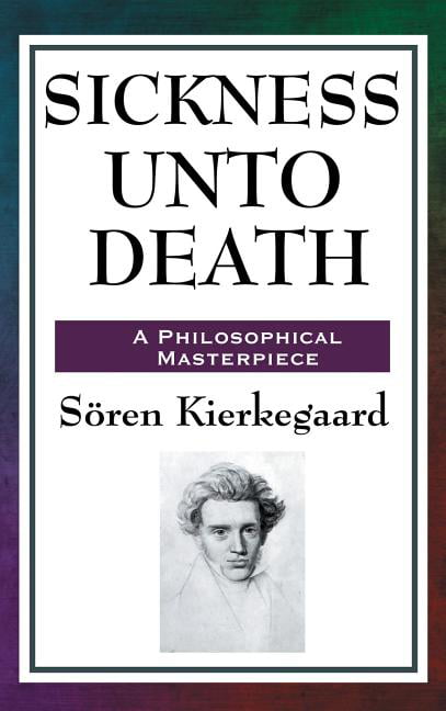Sickness Unto Death: A Philosophical Study of Despair, Selfhood, and the Struct - Image 2