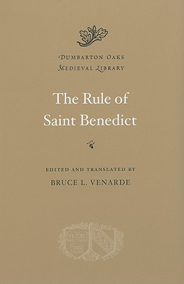 The Rule of Saint Benedict by  Benedict of Nursia, Bruce L. V... - 9780674053045