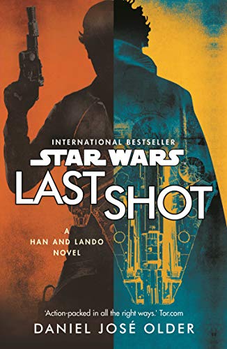 Star Wars: Last Shot: A Han and Lando Novel