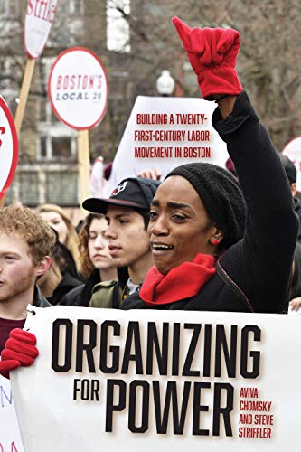 Organizing for Power by Aviva Chomsky, Steve Striffler - 9781642592771