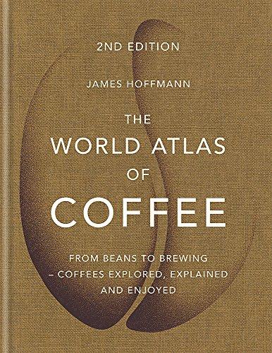 The World Atlas of Coffee by James Hoffmann - 9781784724290