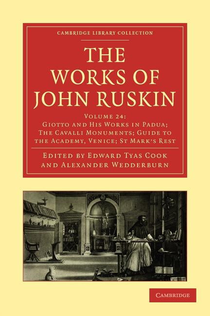 The Works of John Ruskin by John Ruskin, Edward Tyas Cook, Al... - 9781108008723