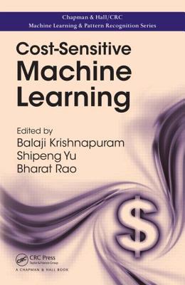 Cost-Sensitive Machine Learning - 9781439839256