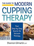 The Guide to Modern Cupping Therapy by Shannon, CMT, CMLDT, CMCTPE Gilmartin - Image 2