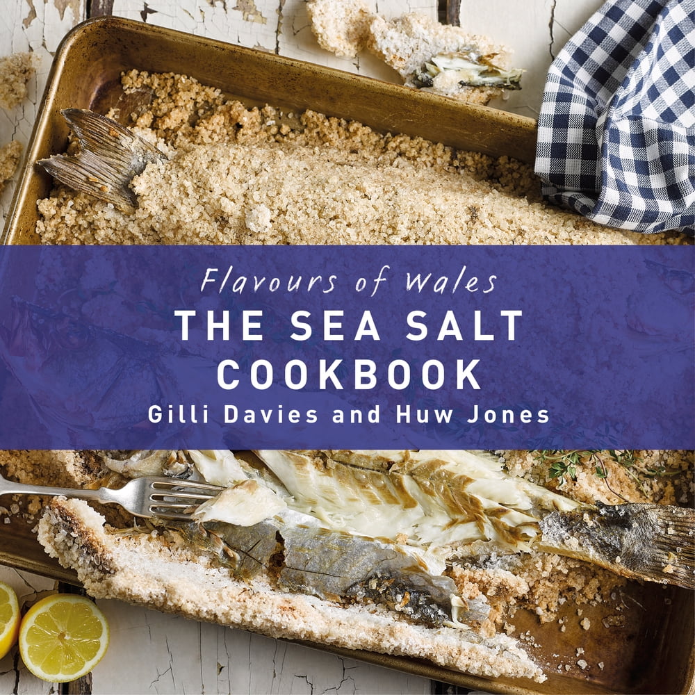 The Sea Salt Cookbook (Flavours of Wales),Gilli Davies