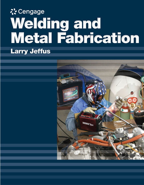 Welding and Metal Fabrication by Larry Jeffus - 9781418013745