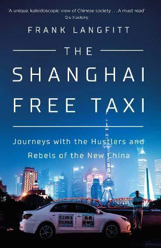 The Shanghai Free Taxi by Frank Langfitt (Paperback Book)
