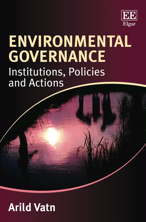 Environmental Governance – Institutions, Policies and Actions Vatn Hardback