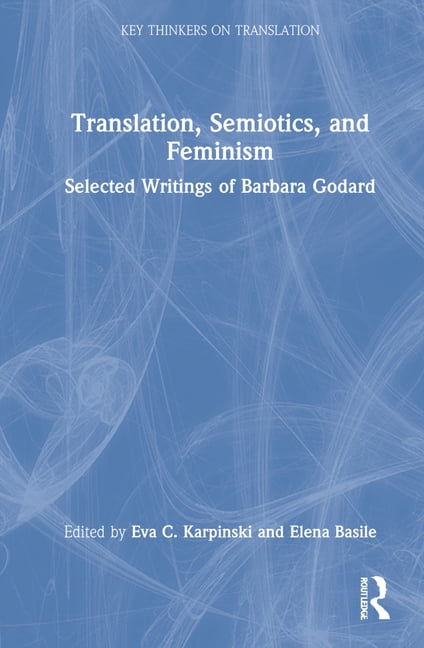 Translation, Semiotics, and Feminism by Eva C. Karpinski, Ele... - 9780367502713
