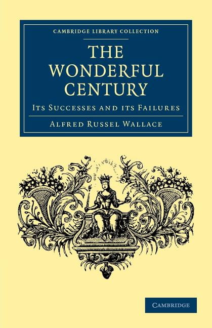 The Wonderful Century Its Successes and its Failures Wallace Paperback