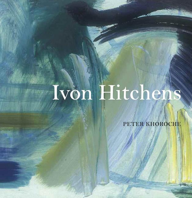 Ivon Hitchens by Peter Khoroche (PB 2014) - Image 3