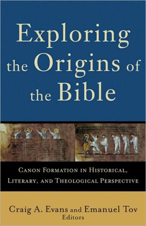 Exploring the Origins of the Bible – Canon Formation in Historical, Literary, a…