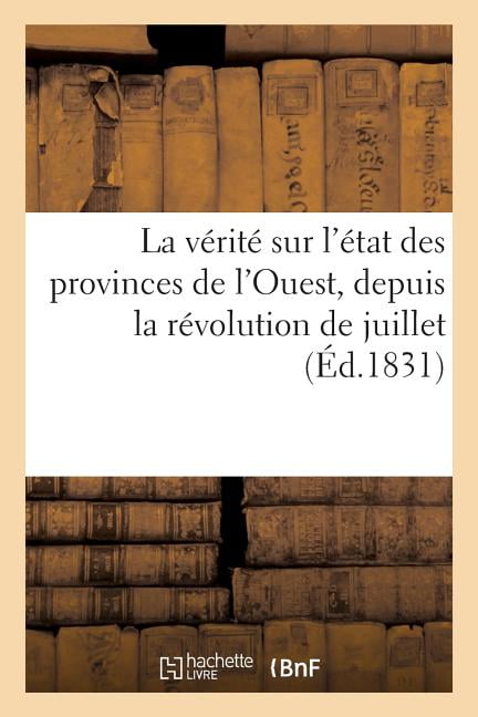 SANS AUTEUR - La vrit sur l'tat des provinces de l'Ouest depuis la  - X555z