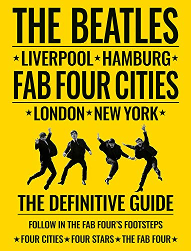 The Beatles: Fab Four Cities