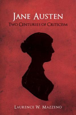 Jane Austen – Two Centuries of Criticism Mazzeno Hardback Camden House