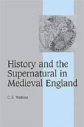 History and the Supernatural in Medieval England - 9780521802550