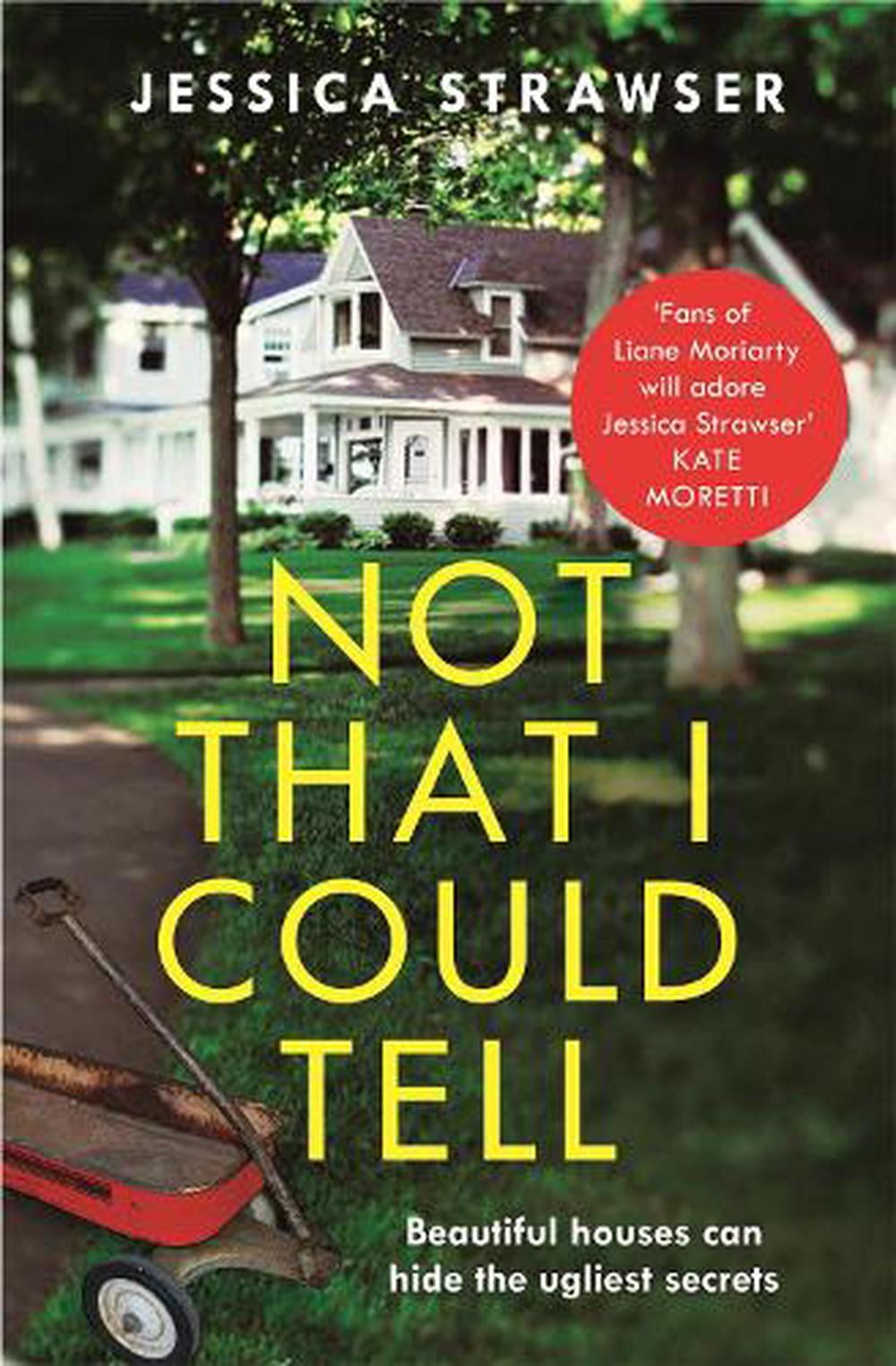 Not That I Could Tell by Jessica Strawser PAPERBACK 9781473682214