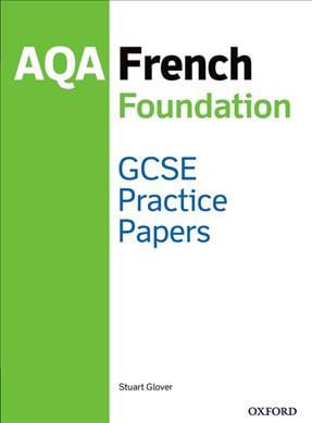 AQA GCSE French Foundation Practice Papers: Get Revision with Results By Glover