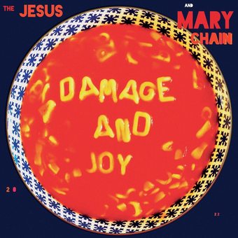 Jesus And Mary Chain - Damage And Joy