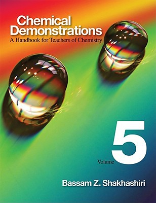 Chemical Demonstrations, Volume Five by Bassam Z. Shakhashiri - 9780299226503