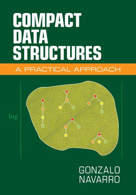 Compact Data Structures by Gonzalo Navarro - 9781107152380