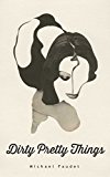 Dirty Pretty Things Volume 1