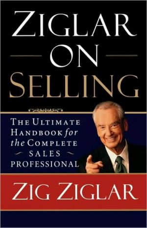 Ziglar on Selling by Zig Ziglar - 9780785288930