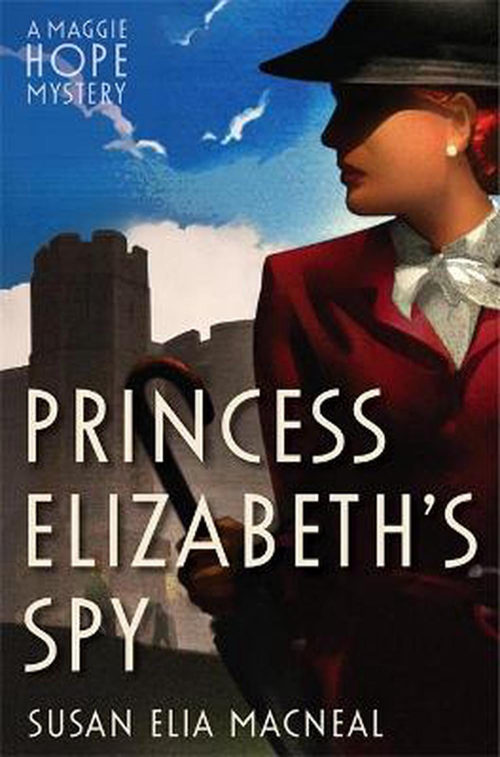 Princess Elizabeth's Spy by Susan Elia MacNeal