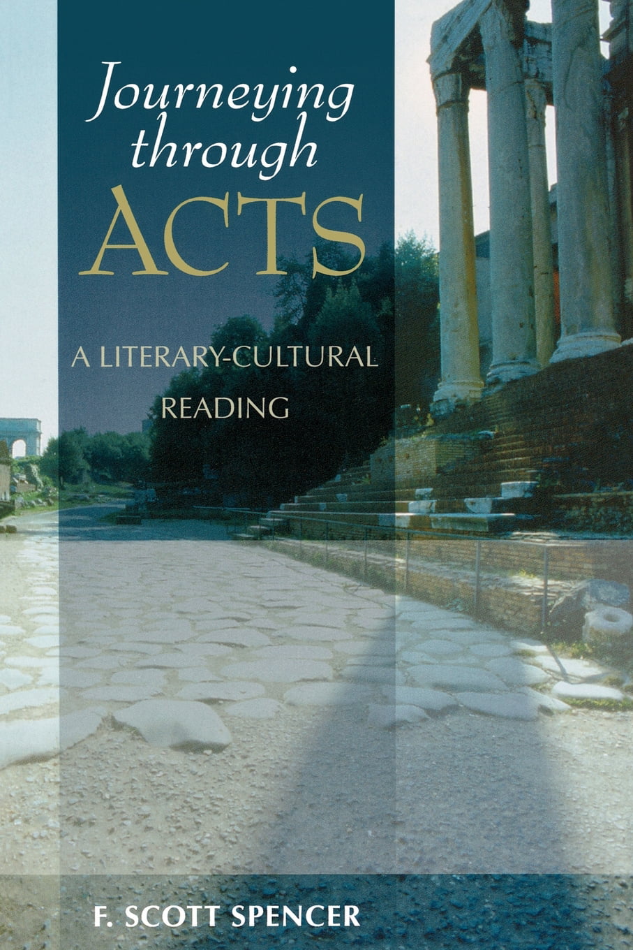 Journeying through Acts – A Literary–Cultural Reading by F. Scott Spencer NEW - Image 2