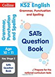 KS2 Grammar, Punctuation and Spelling SATs Practice Question Book
