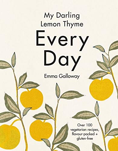 My Darling Lemon Thyme Every Day: Over 100 by GallowayEmma (HB 2021) - Image 5