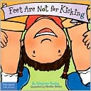 Feet Are Not for Kicking Board Book