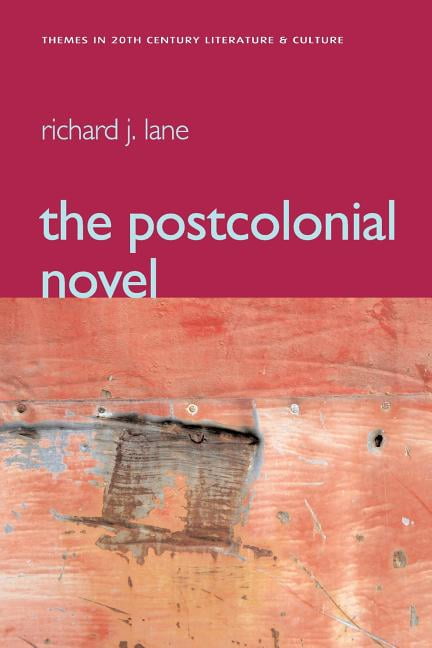 The Postcolonial Novel by Richard Lane - 9780745632797