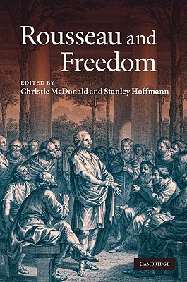 Rousseau and Freedom McDonald Hoffmann Hardback Cambridge University Press