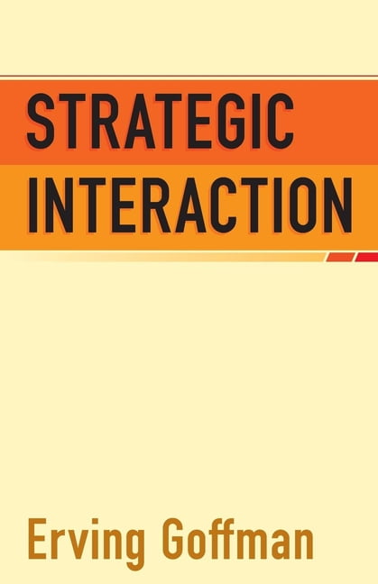 Strategic Interaction (Conduct and Communication) by Erving Goffman (PB 1970) - Image 6