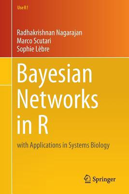Bayesian Networks in R - 9781461464457
