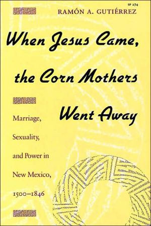When Jesus Came, the Corn Mothers Went Away - 9780804718325