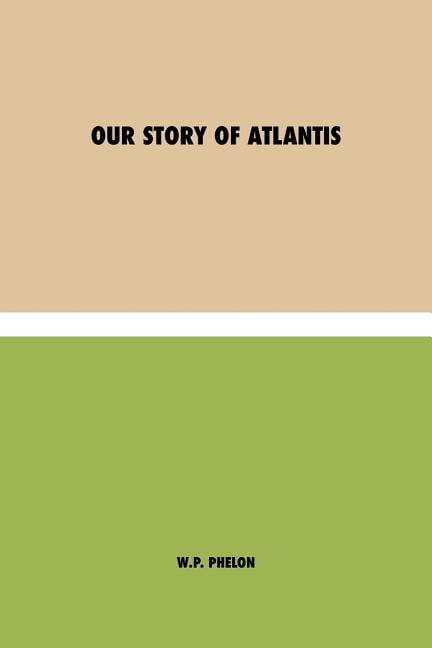 Phelon - Our Story of Atlantis - New paperback or softback - 55 - X555z