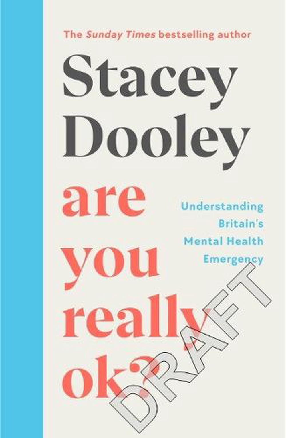 Are You Really OK: Understanding Britains Mental by Stacey Dooley (PB 2023) - Image 6
