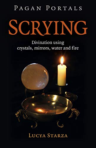 Pagan Portals - Scrying by Lucya Starza - 9781789047158